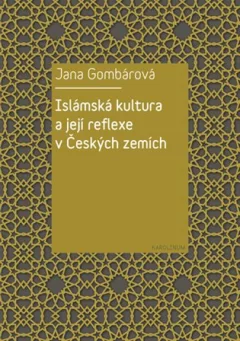 Islámská kultura a její reflexe v Českých zemích