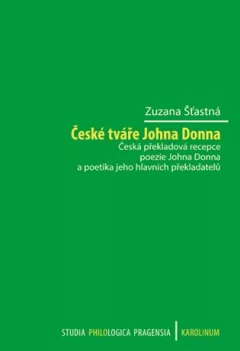 České tváře Johna Donna Česká překladová recepce poezie
