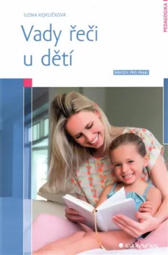 Vady řeči u dětí - Návody pro praxi