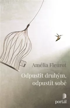 Odpustit druhým, odpustit sobě