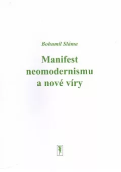 Manifest neomodernismu a nové víry