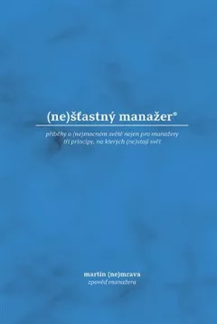 (ne)šťastný manažer