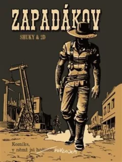 Zapadákov : Komiks, v němž jsi hrdinou
