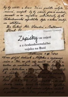 Zápisky ze zajetí  a z československého vojska na Rusi