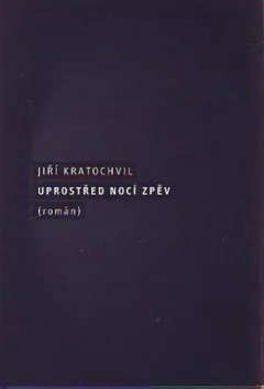 Uprostřed nocí zpěv