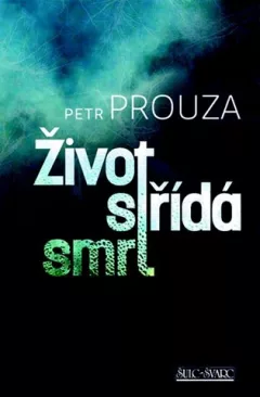 Život střídá smrt