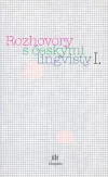 Rozhovory s českými lingvisty I.
