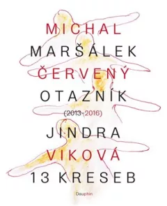 Červený otazník (2013 - 2016) / 13 kreseb
