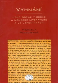 Vyhnání - jeho obraz v české a německé literatuře