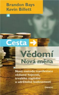 Cesta. Vědomí. Nová měna