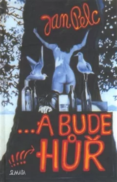 ...a bude hůř (s fotopřílohou)