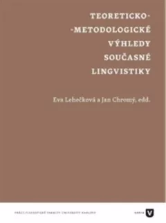 Teoreticko-metodologické výhledy současné lingvistiky