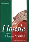 Housle v tvorbě Bohuslava Martinů