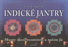Indické jantry - Mosty mezi vesmírem a naším já