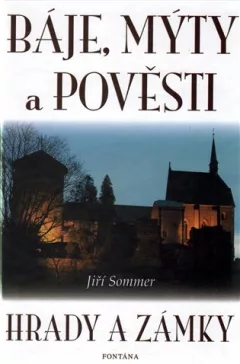 Báje, mýty a pověsti - Hrady a zámky