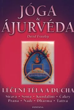 Jóga a ájurvéda - Léčení těla a ducha