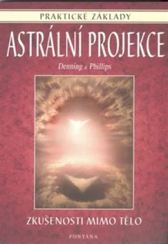 Astrální projekce - praktické základy