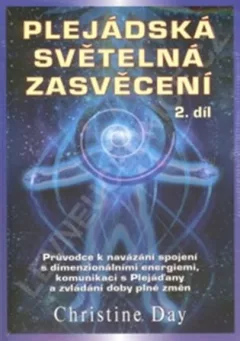 Plejádská světelná zasvěcení 2.díl