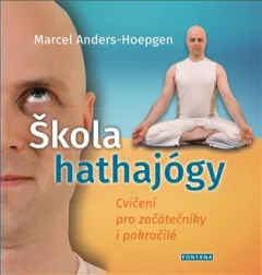 Škola hathajógy - Cvičení pro začátečníky i pokročilé