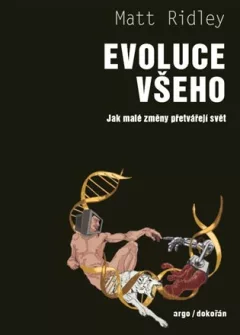 Evoluce všeho - Jak malé změny přetvářejí svět