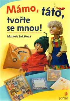 Mámo, táto, tvořte se mnou!