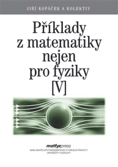 Příklady z matematiky nejen pro fyziky V