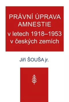 Právní úprava amnestie v letech 1918–1953 v českých zemích