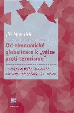 Od ekonomické globalizace k „válce proti terorismu“