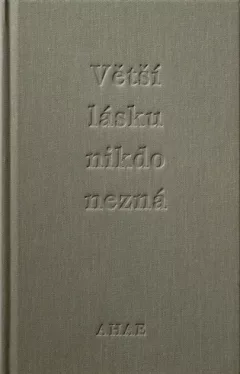 Větší lásku nikdo nezná