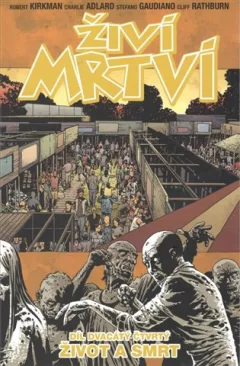 Živí mrtví 24: Život a smrt