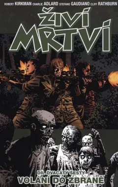 Živí mrtví 26: Volání do zbraně