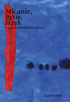 Mlčanie, bytie, jazyk