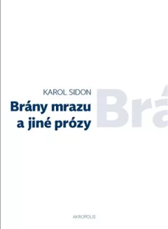 Brány mrazu a jiné prózy