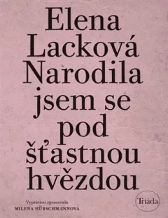 Narodila jsem se pod šťastnou hvězdou