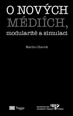 O nových médiích, modularitě a simulaci