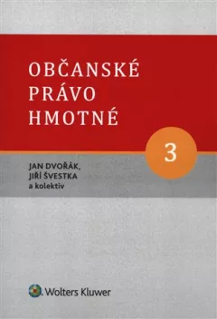 Občanské právo hmotné 3 - Díl třetí: Věcná práva
