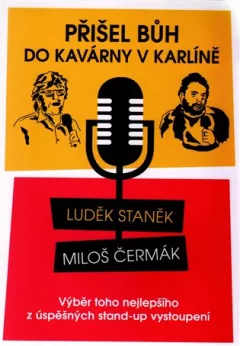 Přišel Bůh do kavárny v Karlíně...