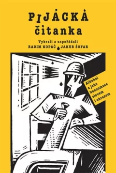 Pijácká čítanka - Alkohol a jeho konzumace slovem i obrazem