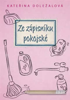 Ze zápisníku pokojské