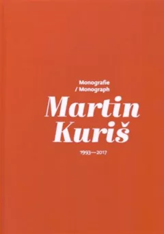Martin Kuriš – Monografie/Monograph 1993-2017