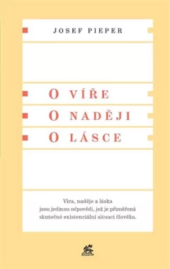 O víře. O naději. O lásce