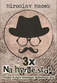 3 x na horké stopě