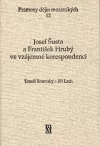 Josef Šusta a František Hrubý ve vzájemné korespondenci