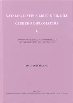 Katalog listin a listů k VII. dílu Českého diplomatáře I.