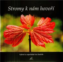 Stromy k nám hovoří