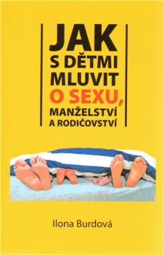 Jak s dětmi mluvit o sexu, manželství a rodičovství