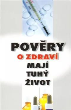 Pověry o zdraví mají tuhý život