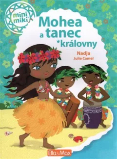 Mohea a tanec královny - Příběhy pro nejmenší