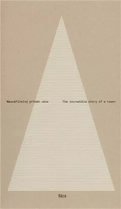 Bára - neuvěřitelný příběh věže / The incredible story of a tower