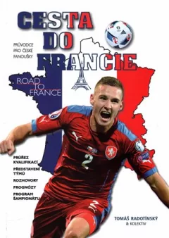 Cesta do Francie. Průvodce pro české fanoušky